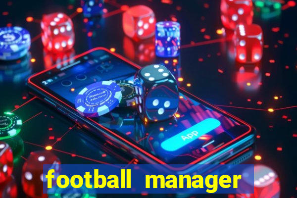 football manager 2024 crackeado